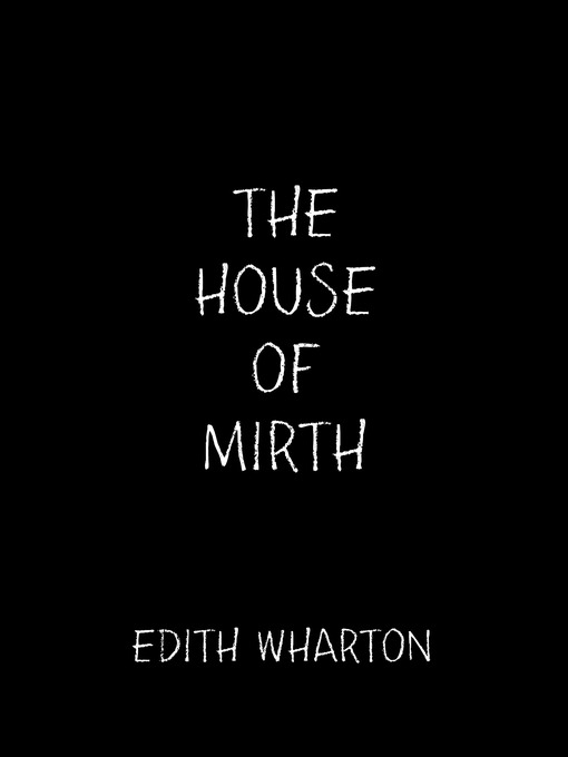 Title details for The House of Mirth by Edith Wharton - Wait list